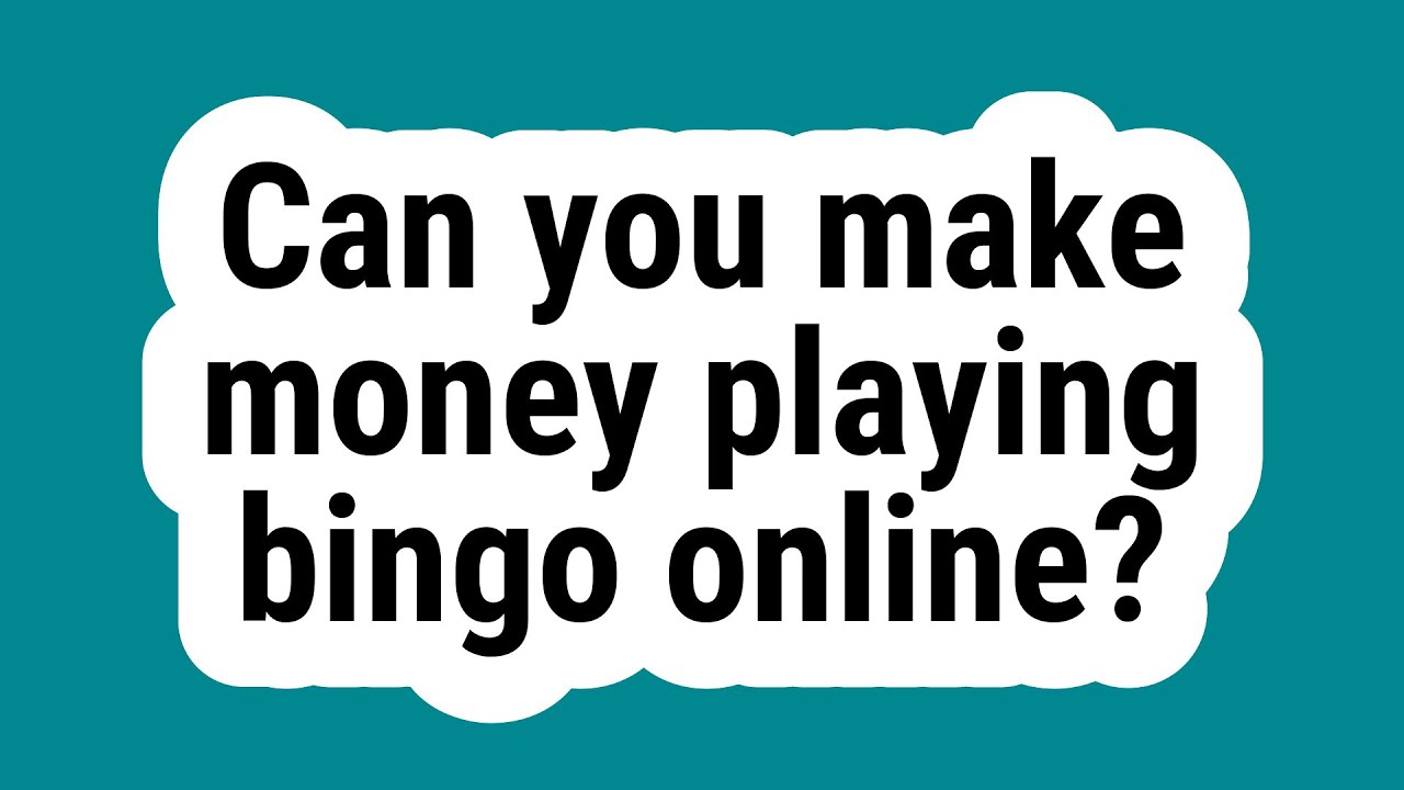 Make real money playing bingo online